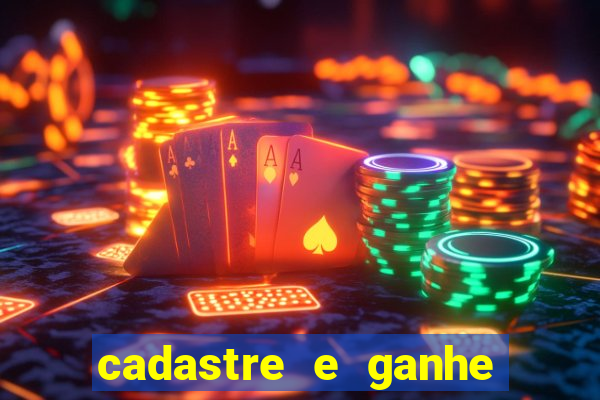 cadastre e ganhe 20 reais