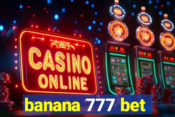 banana 777 bet