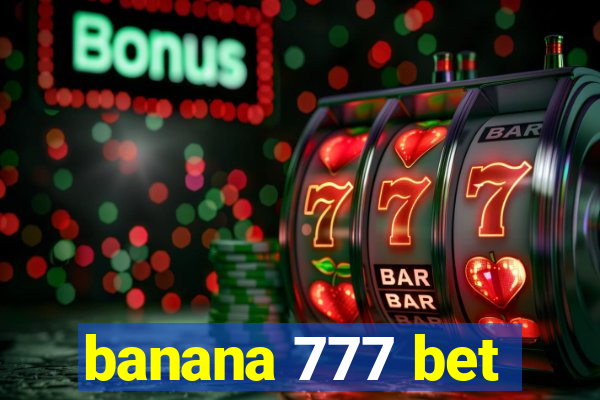 banana 777 bet