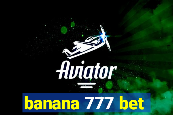 banana 777 bet