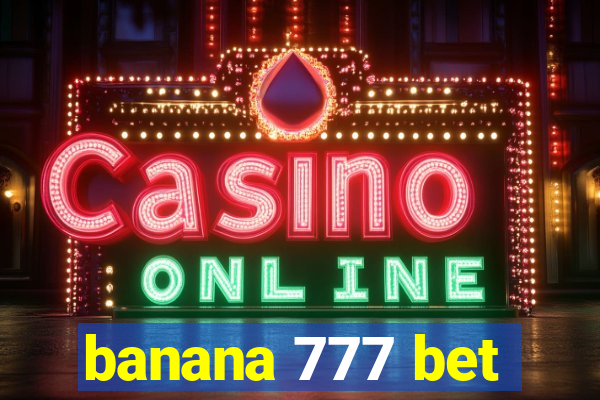 banana 777 bet