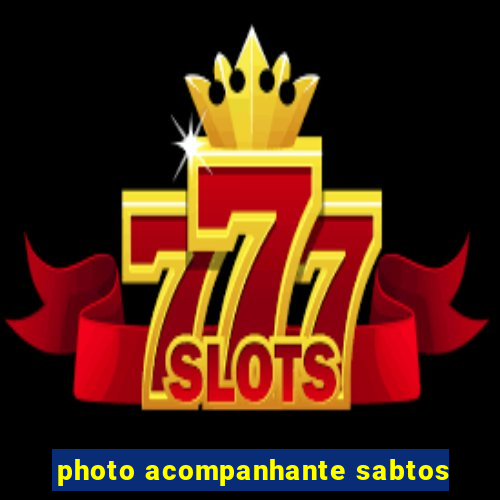 photo acompanhante sabtos