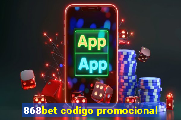 868bet codigo promocional