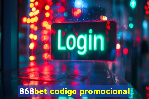 868bet codigo promocional