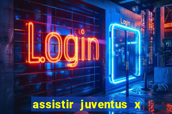 assistir juventus x bayer leverkusen futemax