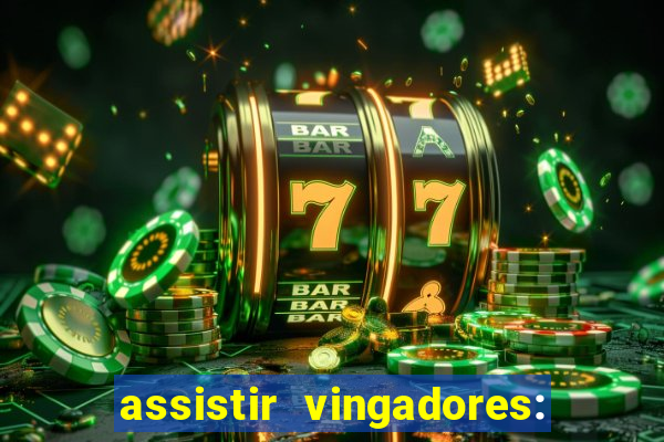 assistir vingadores: ultimato filme completo dublado grátis