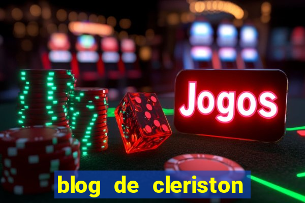 blog de cleriston silva serrinha bahia