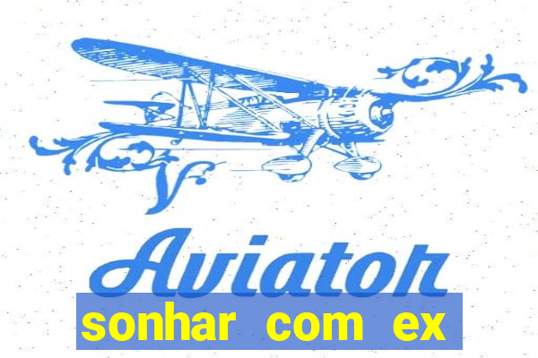 sonhar com ex colega de trabalho