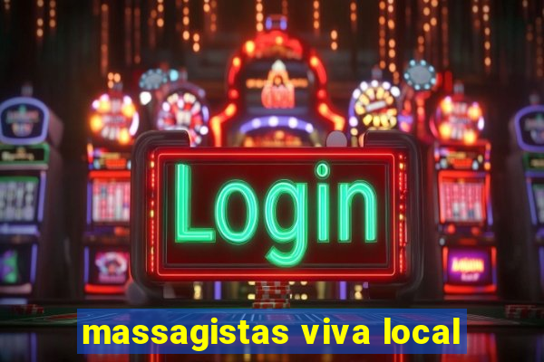 massagistas viva local