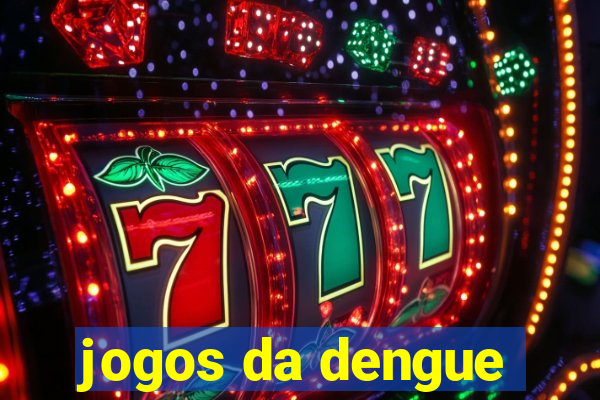 jogos da dengue