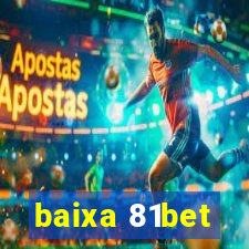 baixa 81bet