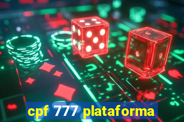 cpf 777 plataforma