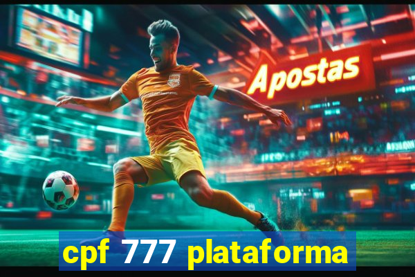 cpf 777 plataforma