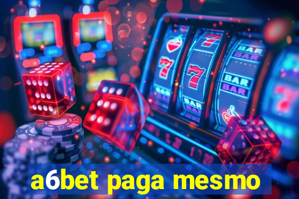 a6bet paga mesmo