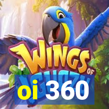 oi 360