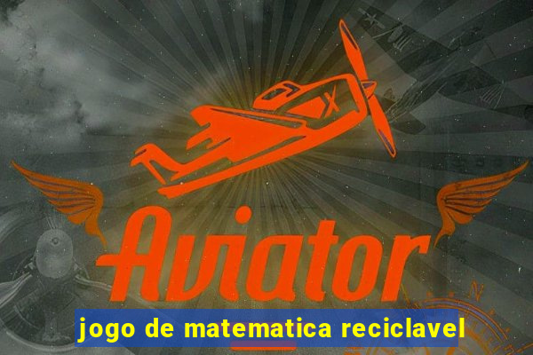 jogo de matematica reciclavel