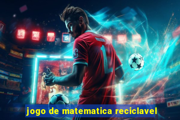 jogo de matematica reciclavel