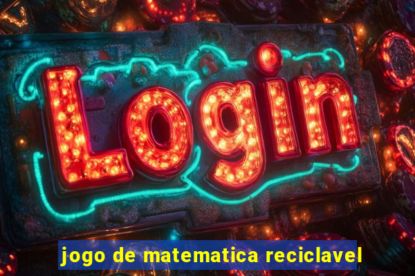 jogo de matematica reciclavel