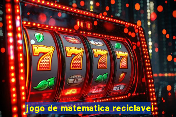 jogo de matematica reciclavel