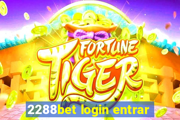 2288bet login entrar