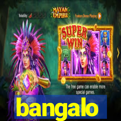 bangalo