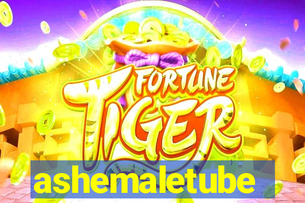 ashemaletube