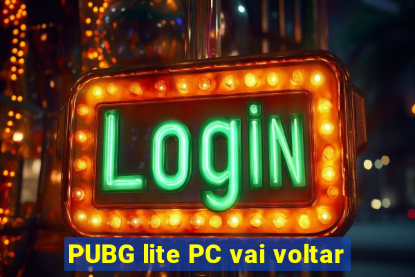 PUBG lite PC vai voltar