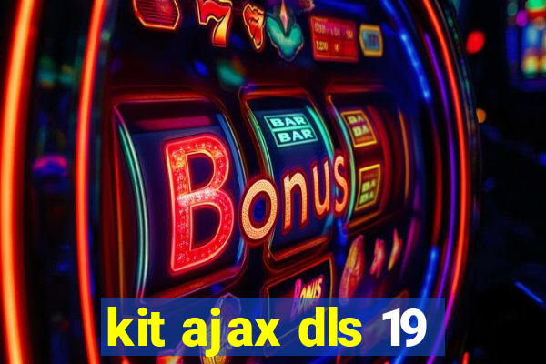 kit ajax dls 19