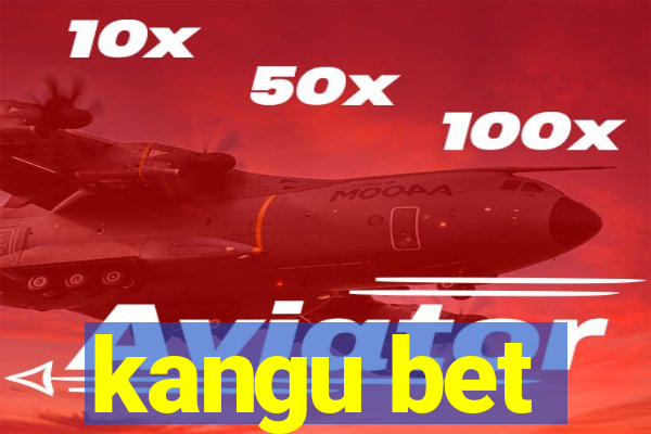 kangu bet