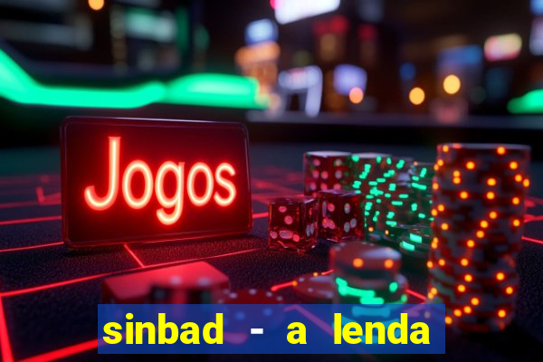 sinbad - a lenda dos sete mares online dublado