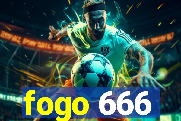 fogo 666