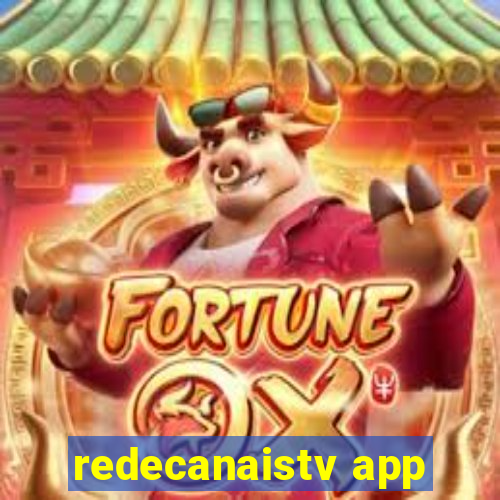 redecanaistv app