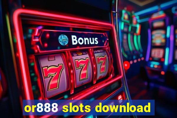 or888 slots download