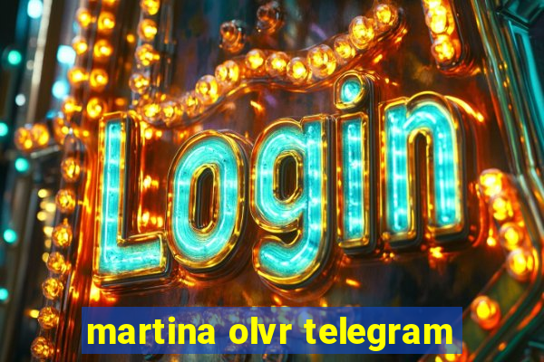 martina olvr telegram