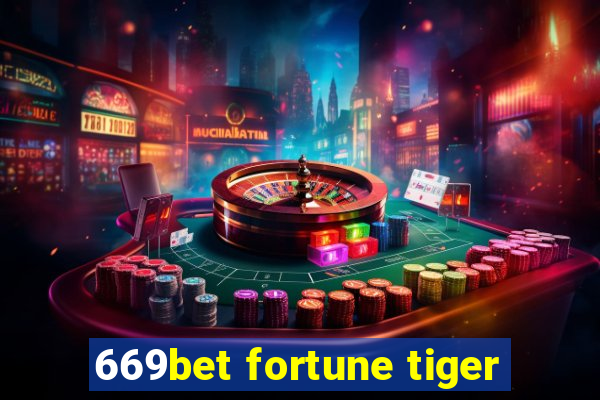 669bet fortune tiger