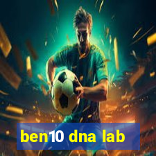 ben10 dna lab