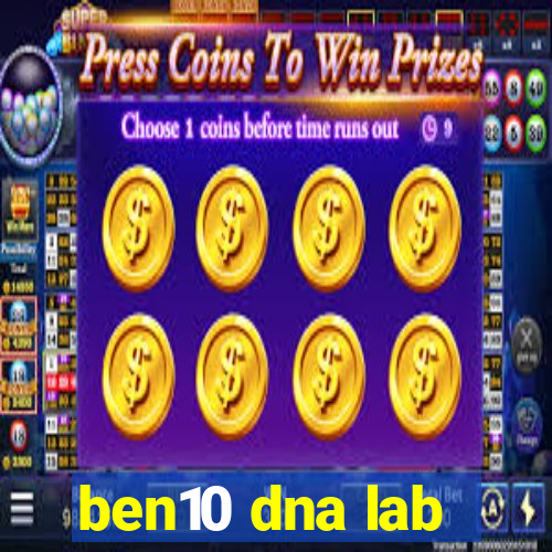 ben10 dna lab