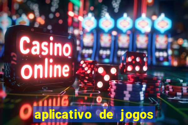 aplicativo de jogos que pagam de verdade