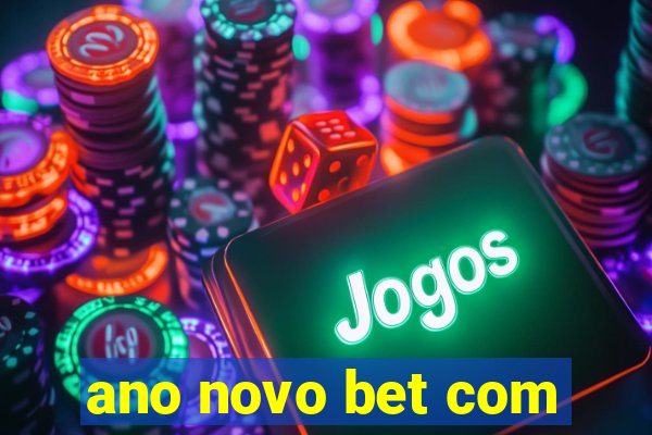 ano novo bet com