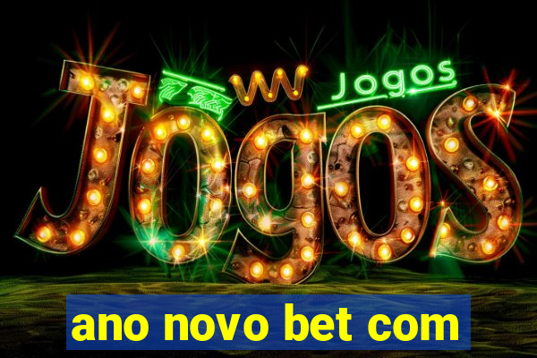 ano novo bet com