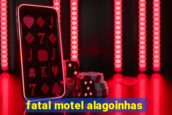 fatal motel alagoinhas