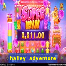 hailey adventure mod apk unlimited money