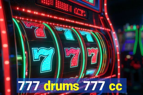 777 drums 777 cc