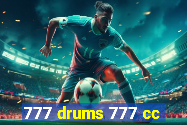 777 drums 777 cc