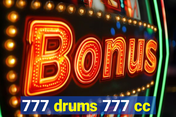 777 drums 777 cc