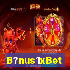 B?nus1xBet