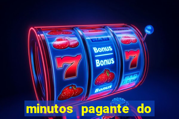 minutos pagante do fortune tiger