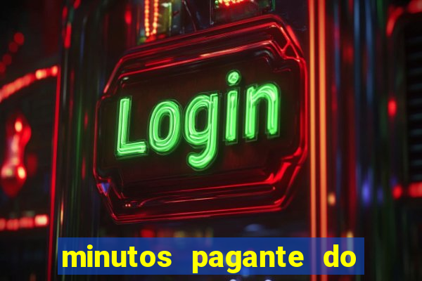 minutos pagante do fortune tiger