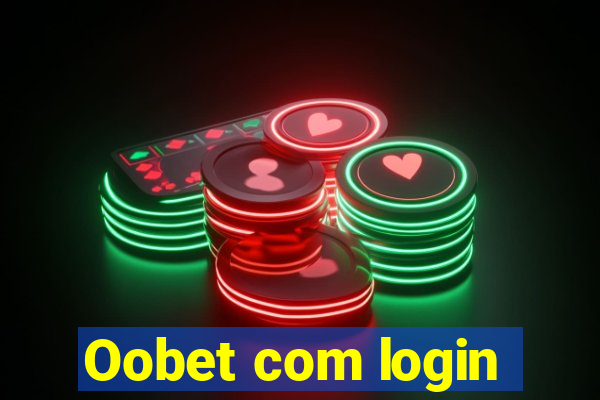 Oobet com login