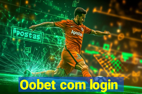 Oobet com login